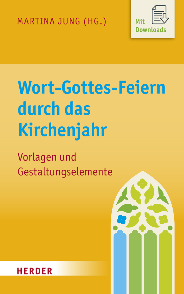 WortGottesFeiern durch das Kirchenjahr